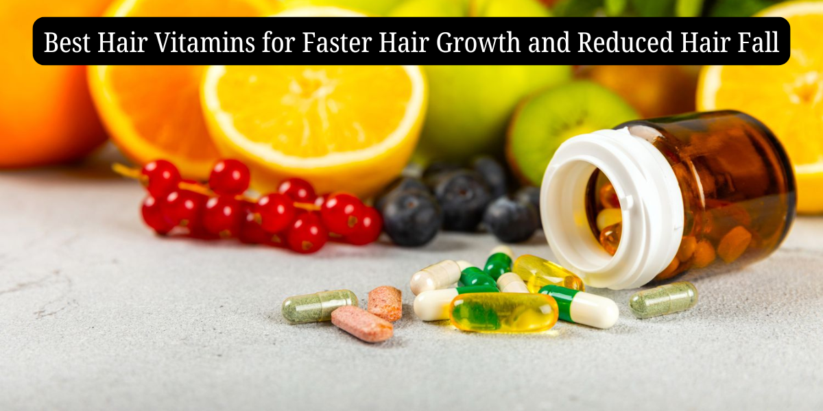Best Hair Vitamins for Faster Hair Growth & Less Hair Fall – Bellyboon